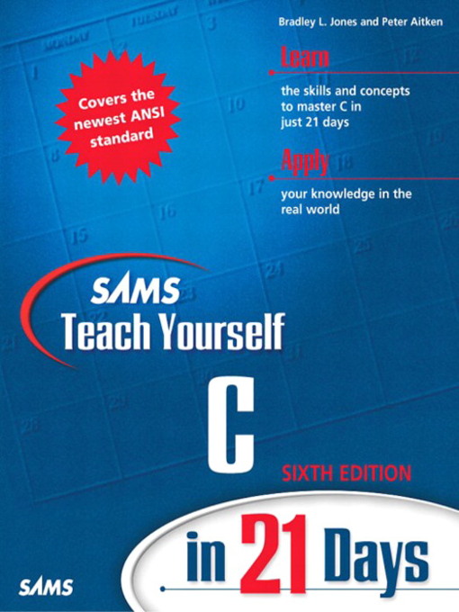 Title details for Sams Teach Yourself C in 21 Days by Bradley L. Jones - Available